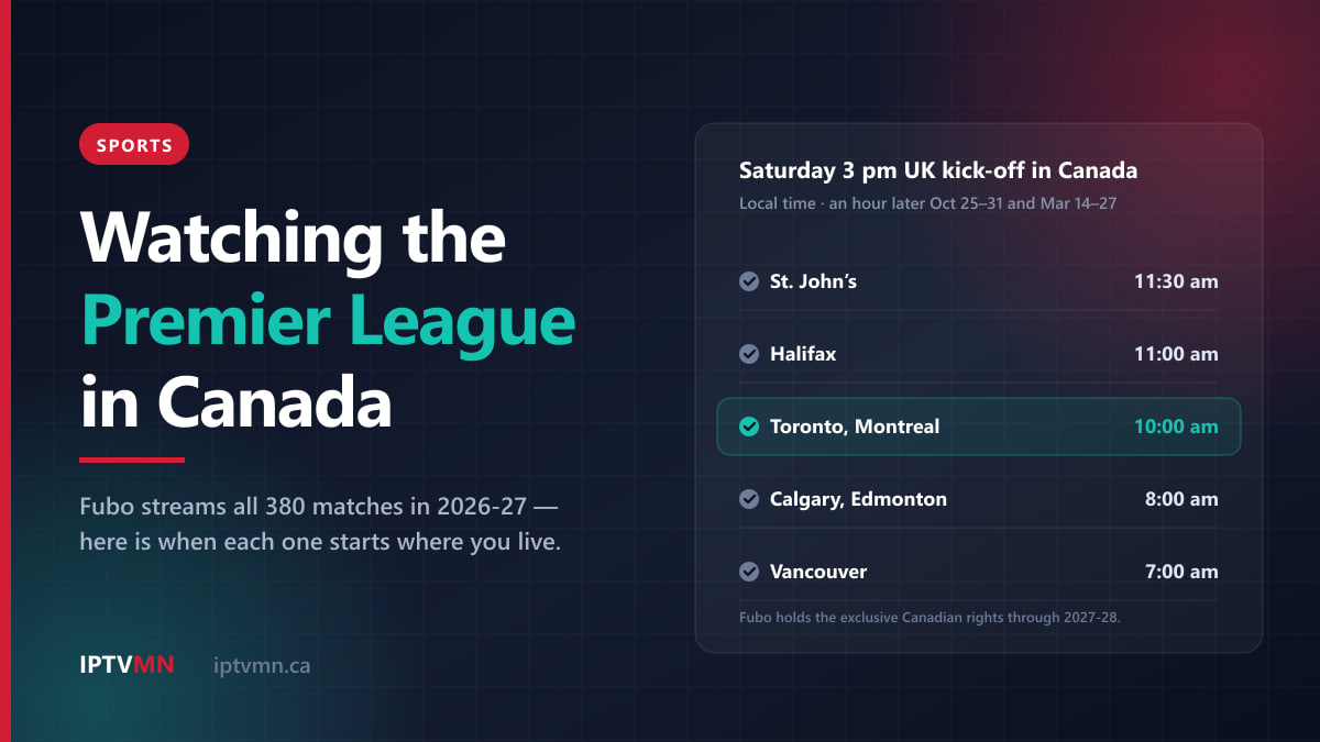 Panel of Saturday 3 pm UK Premier League kick-off times across Canada: 11:30 am in St. John’s, 10:00 am in Toronto, 8:00 am in Calgary, 7:00 am in Vancouver